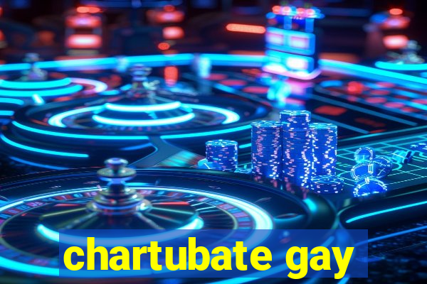 chartubate gay